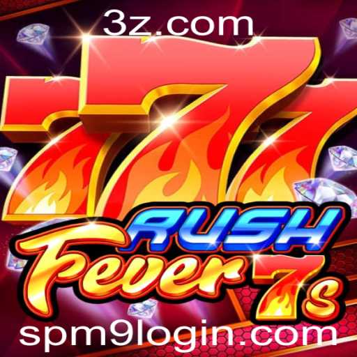 Descubra o Mundo Empolgante de RushFever7s e Como Fazer o spm9 Login